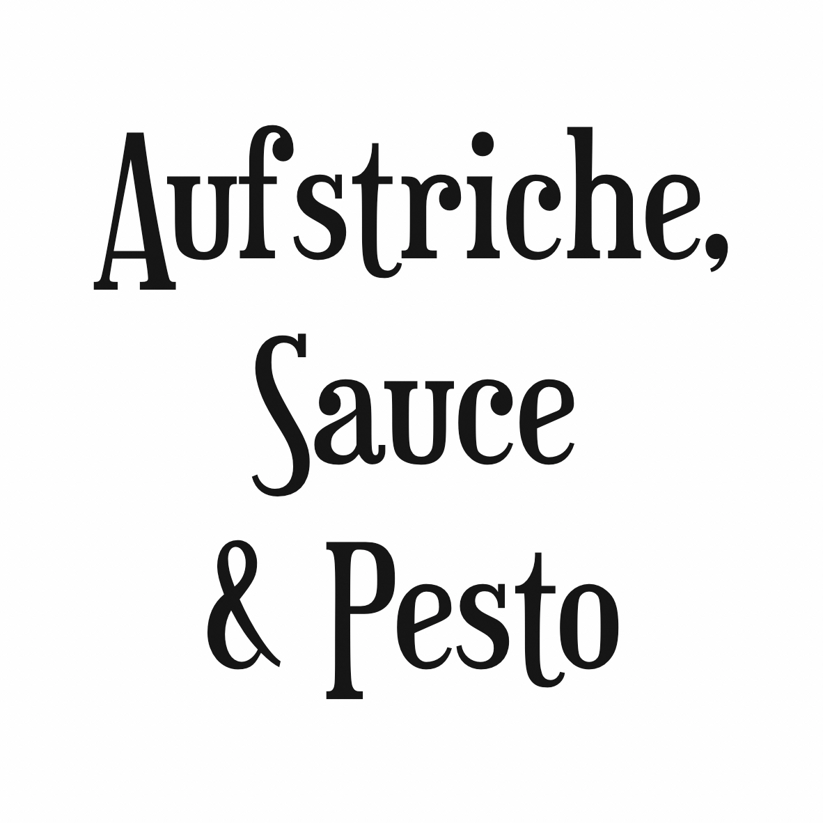 Aufstriche, Soßen & Pesto